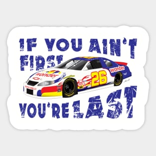 Ricky Bobby - If you ain't first your last! Sticker